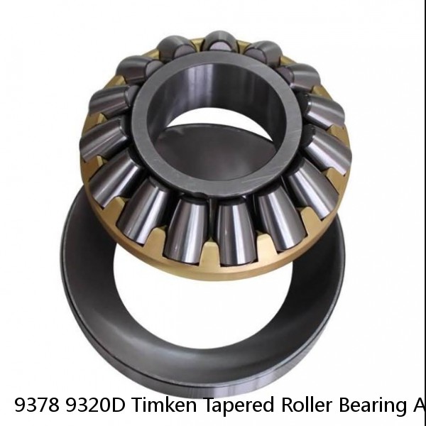 9378 9320D Timken Tapered Roller Bearing Assembly